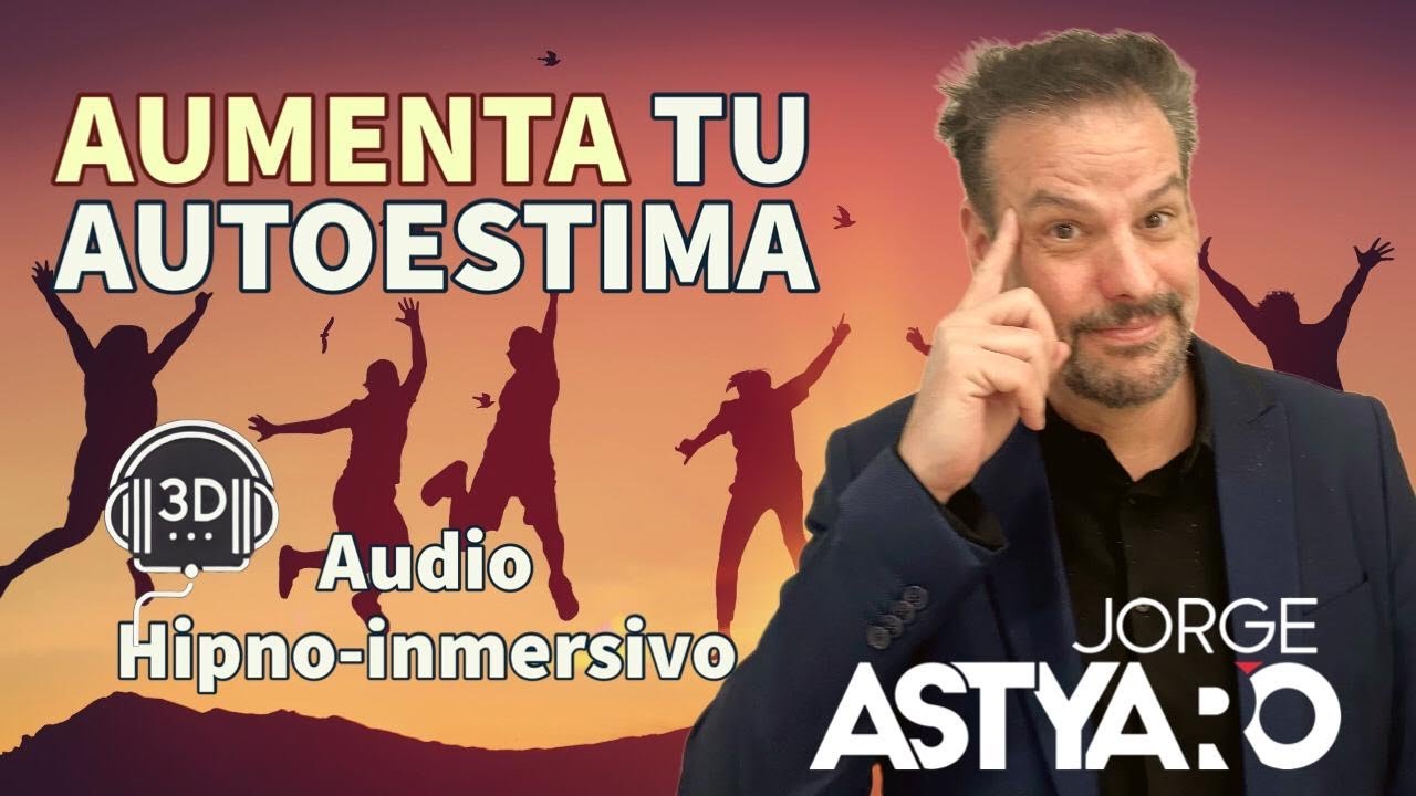 Aumenta tu AUTOESTIMA mientras duermes, HIPNOSIS, audio 3D, ASMR (Jorge Astyaro)