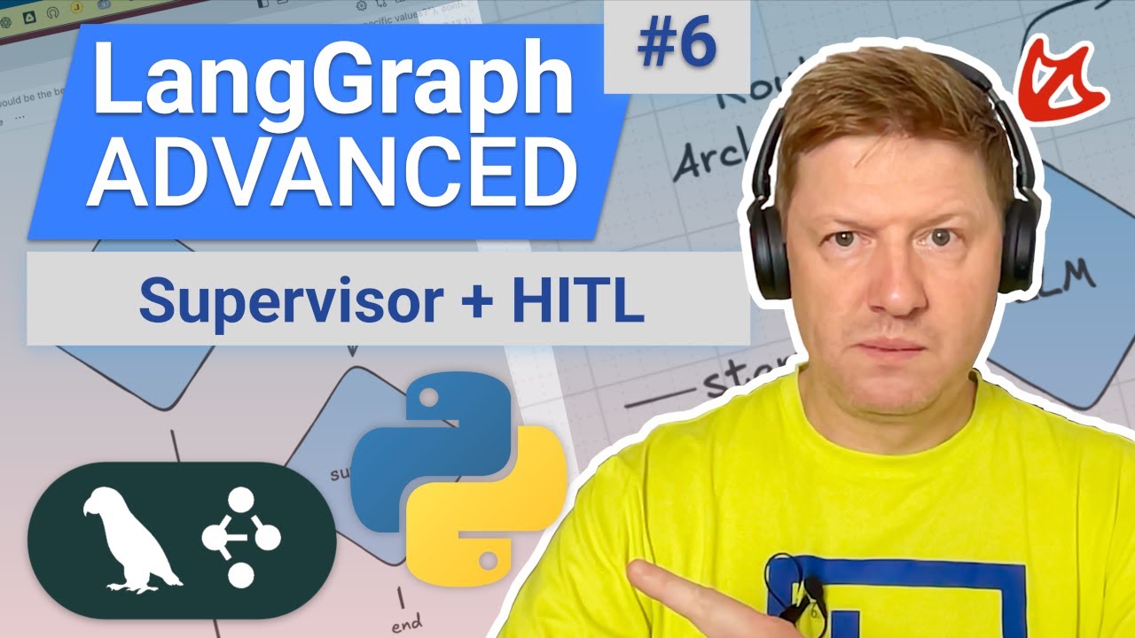 LangGraph Advanced – Combine Supervisor Architecture with Human in the Loop in Multi Agent AI System