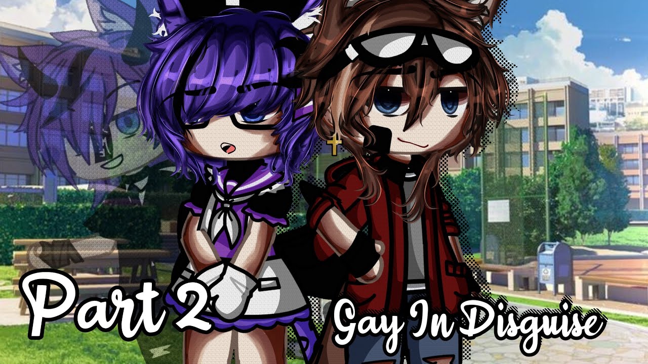 • Gay in Disguise?! 2•||Love Story||BL||Gay||GLMM||Original||Gacha Club||Gacha Life