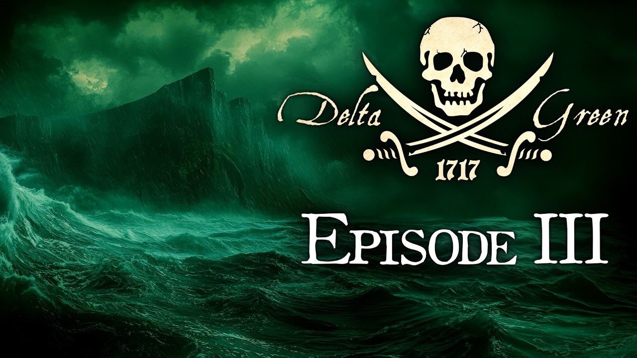 Delta Green Pirate - Episode 3 (Actual Play JDR)