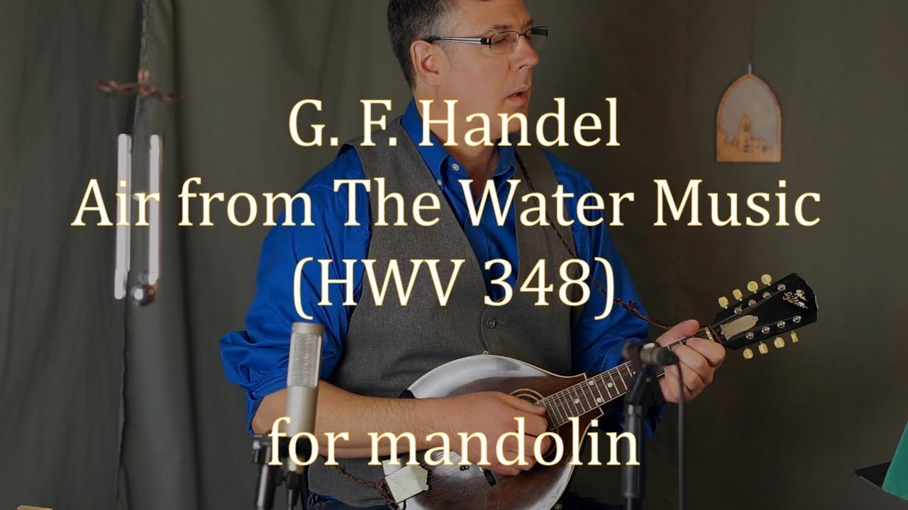 G. F. Handel | Air from The Water Music (HWV 348) | for mandolin