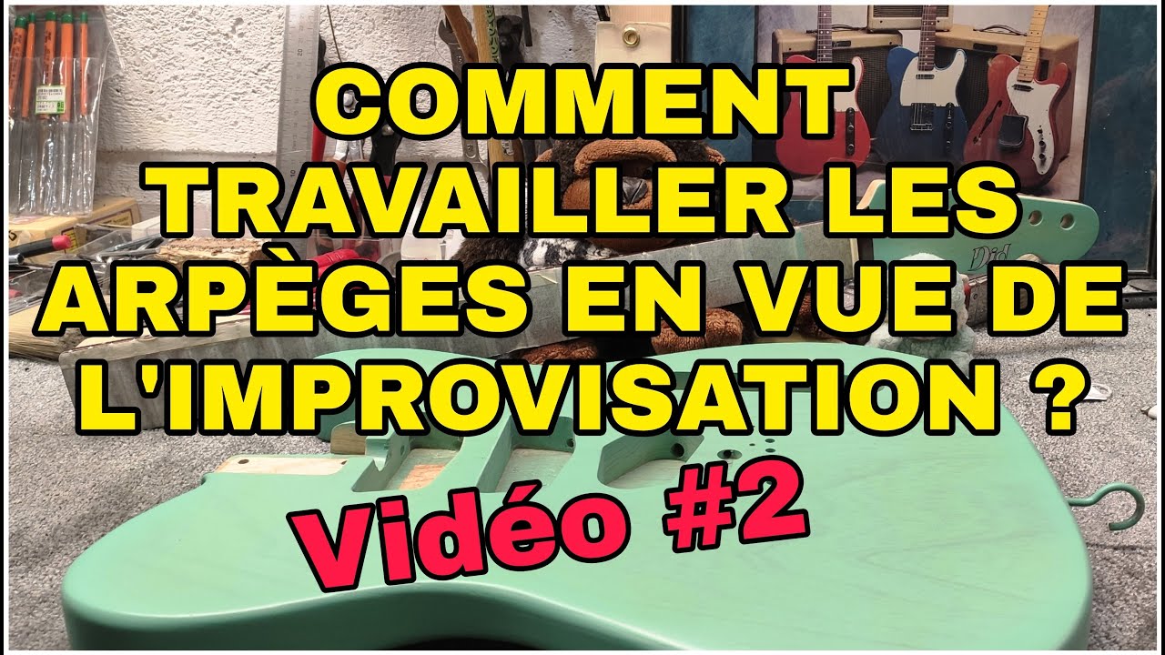 ARP&Egrave;GES ET IMPROVISATION #2 (Suite de la vid&eacute;o #1, 