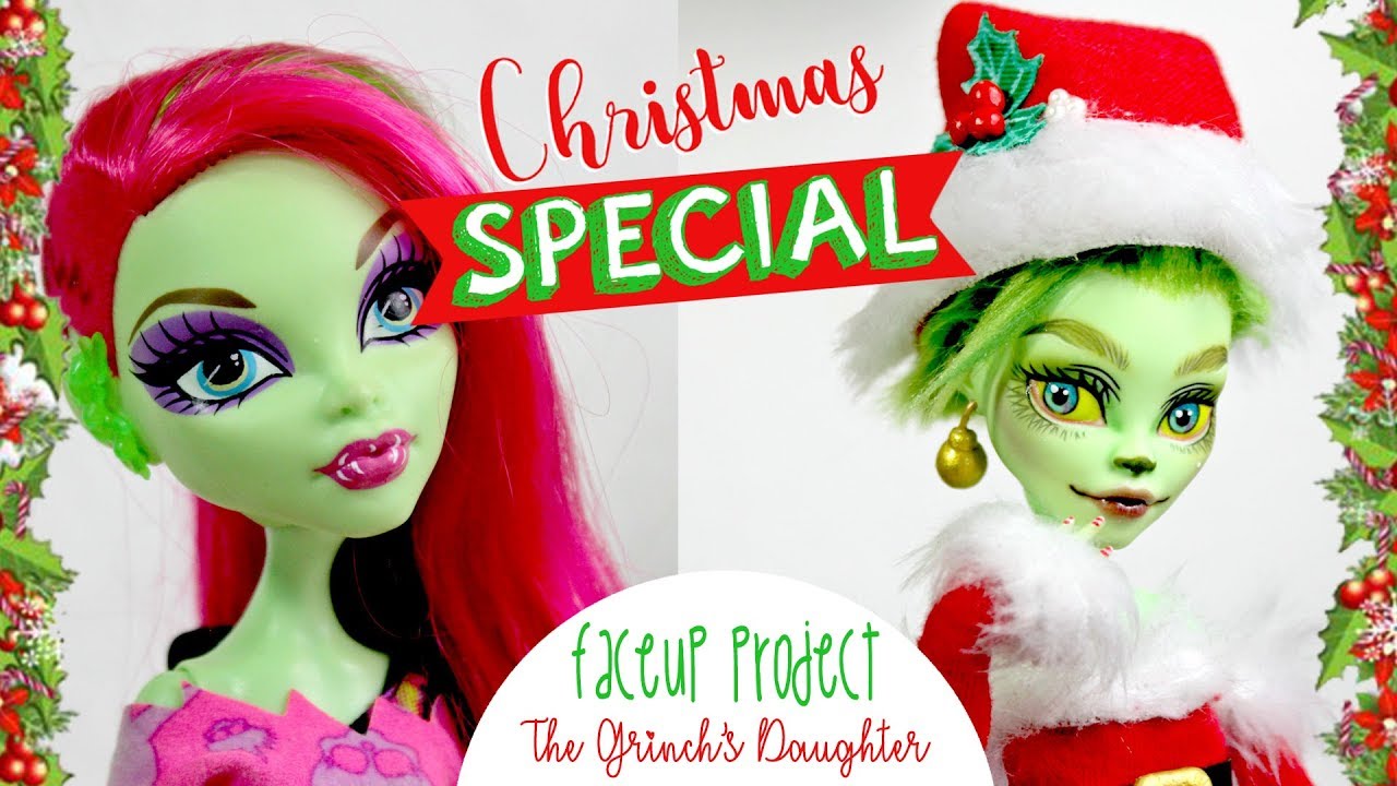 A Grinchy Christmas - {Monster High Repaint} - Christmas Special