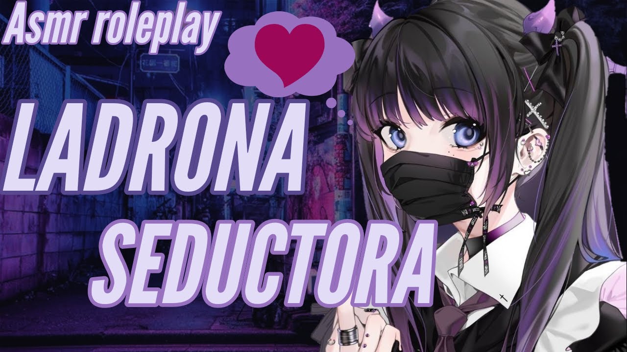 ASMR Ladrona seductora Y Tu🔥