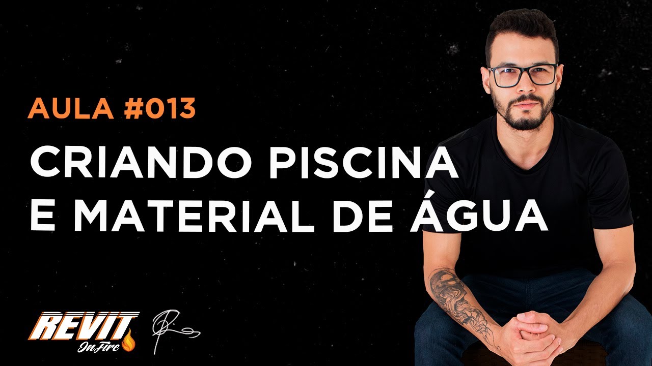 Aula #013 - Criando piscina e seu material de água no Revit