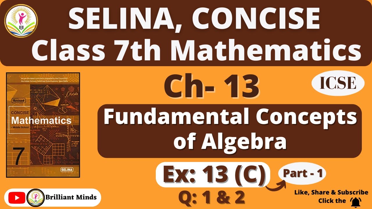 Class 7th ICSE | Selina Math | Ch-13 Fundamental Concepts of Algebra Ex:13 (C) Ques: 1 & 2