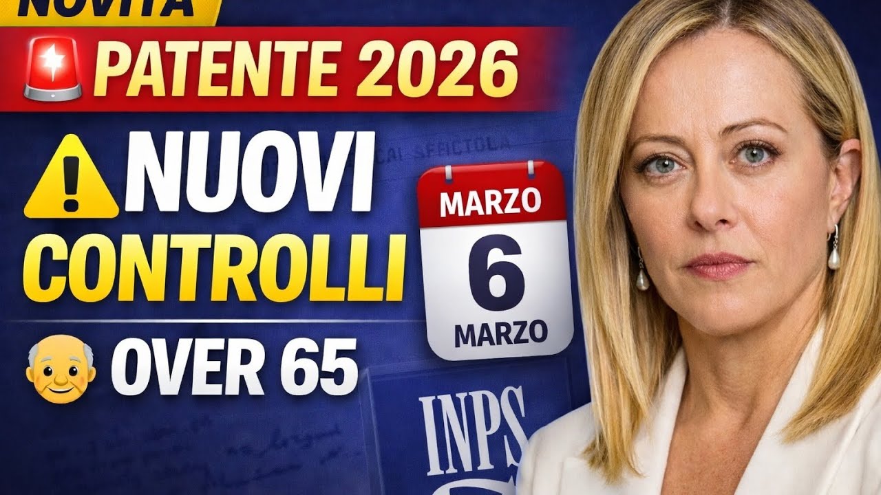 🚨 PATENTE 2026: Nuovi controlli dal 6 marzo | Confermato da INPS per Over 65