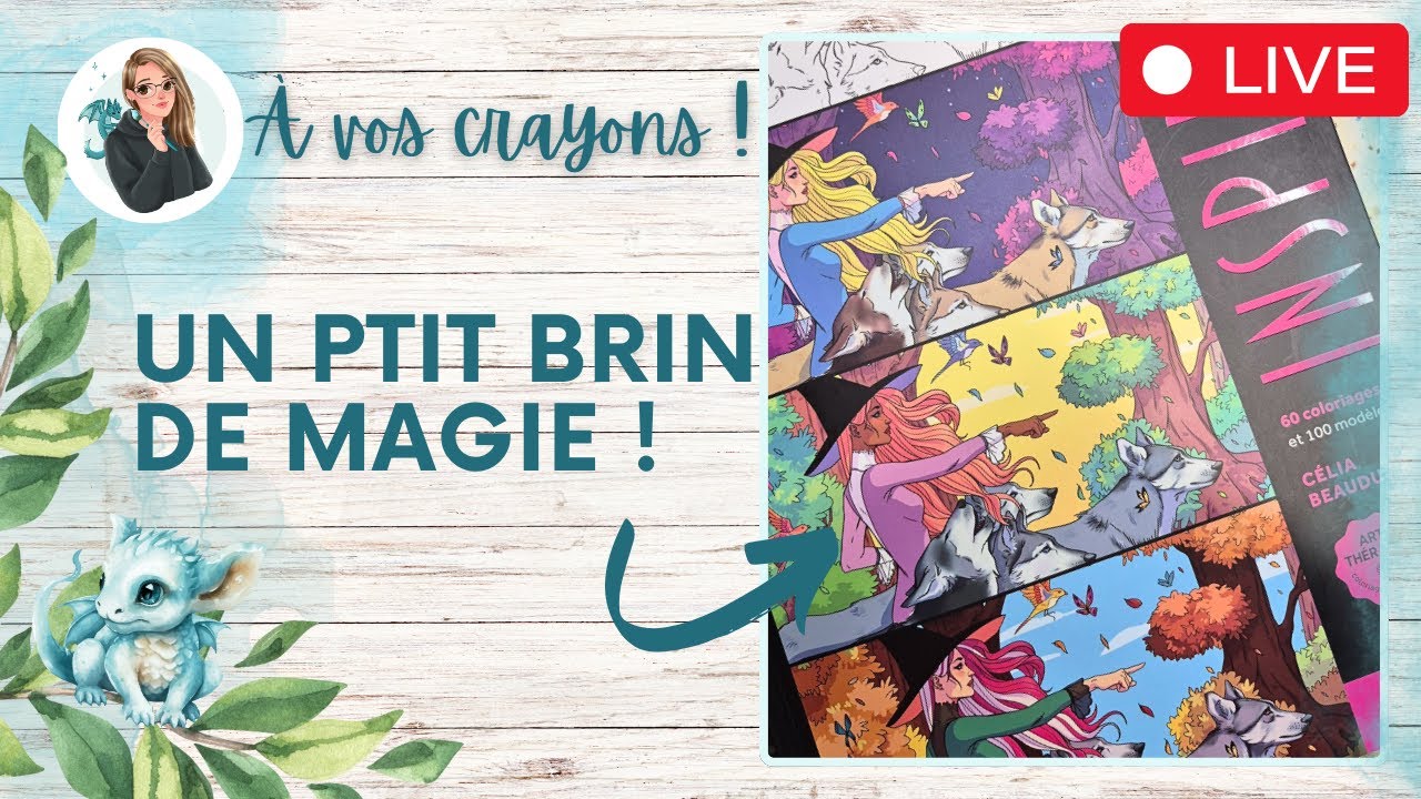 [Live]: Un ptit brin de MAGIE dans le Inspiration ! Encres + marqueurs à alcool !