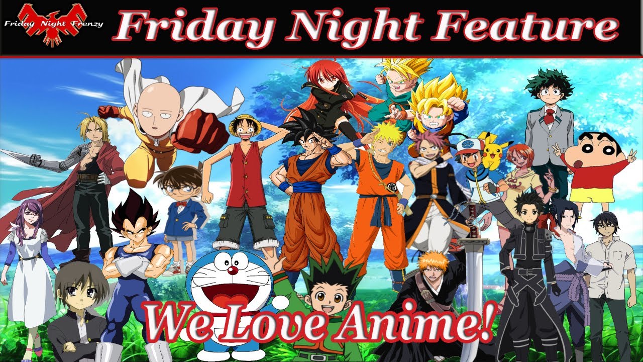 Is Anime Overrated?  The Friday Night Frenzy