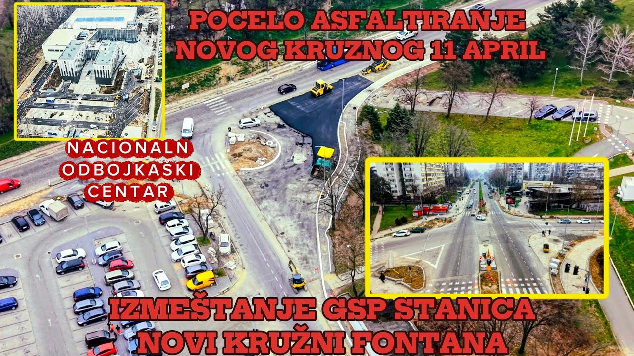 POCELO ASFALTIRANJE KRUZNOG 11 APRIL I PROSIRENJE P.AVIJACIJE,FONTANA KRUZNI,ODBOJKASKI CENTAR NOVOO
