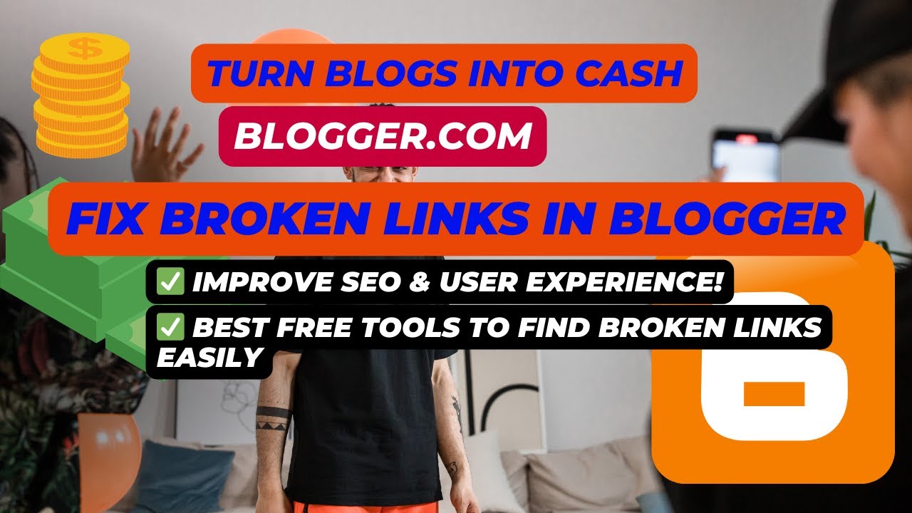 🔥 Fix Blogger Broken Links FAST! 🚀 Boost SEO & User Experience