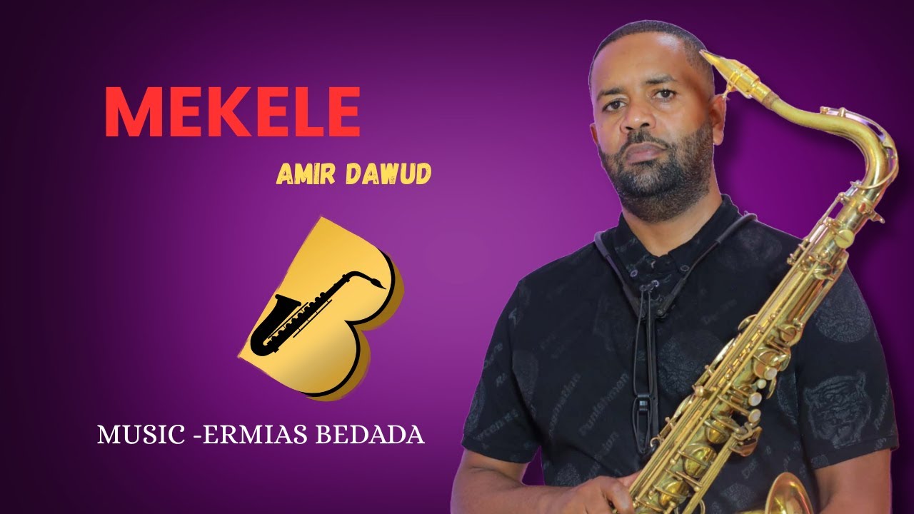 MEKELE - AMIR DAWUD