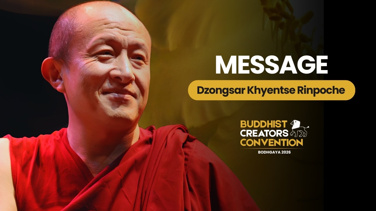 A Special Message from Dzongsar Jamyang Khyentse Rinpoche