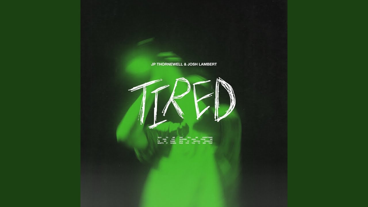 Tired