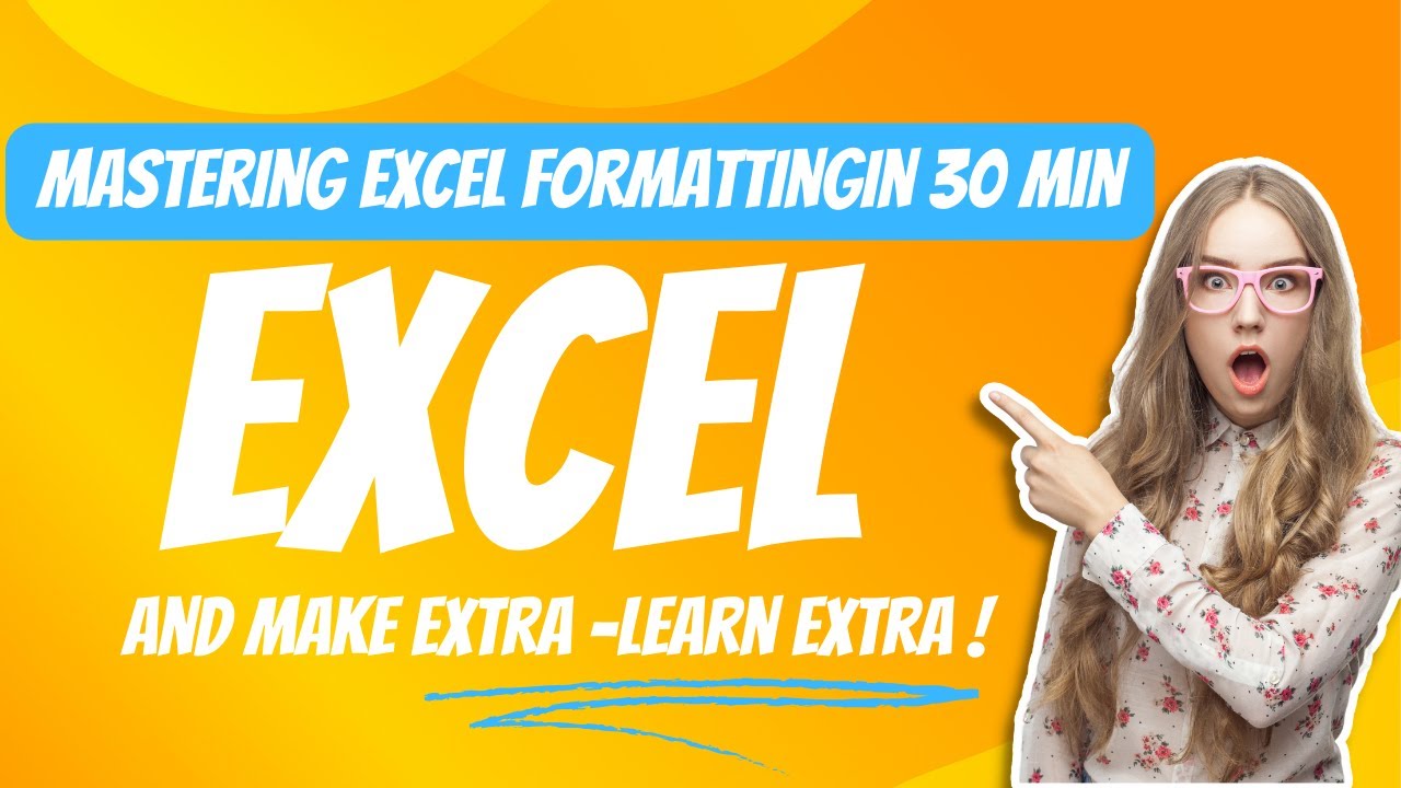 Mastering Excel Formatting: Tips, Tricks, and Best Practices!