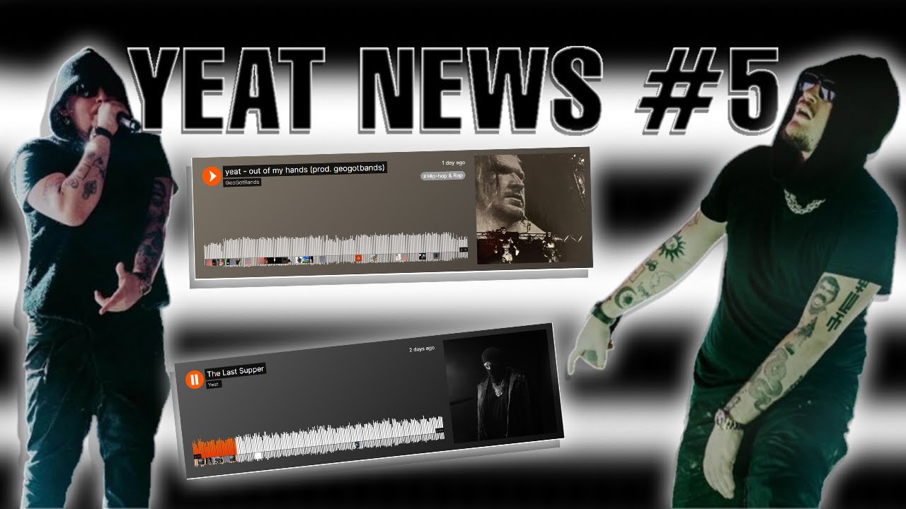 YEAT NEWS #5