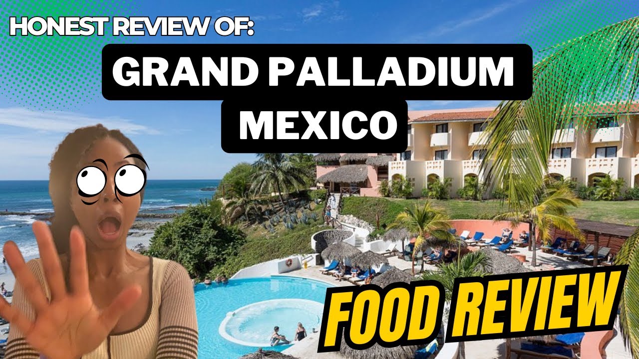 Grand Palladium Vallarta: гастрономические хиты и кулинарные промахи!!