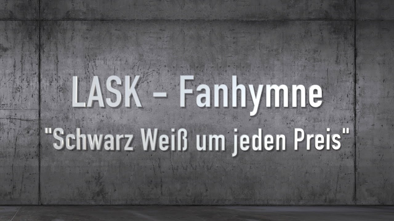 Schwarz Weiss um jeden Preis! (LASK Fanhymne)