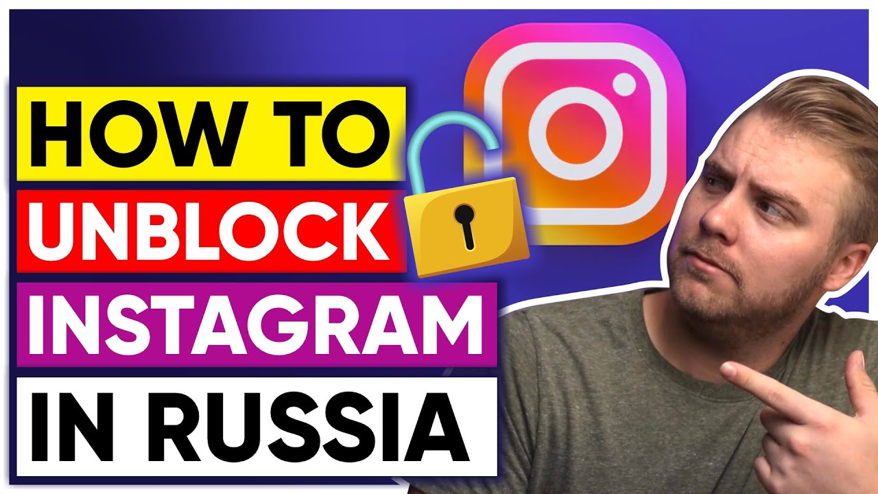 How to Unblock Instagram in Russia in 2026