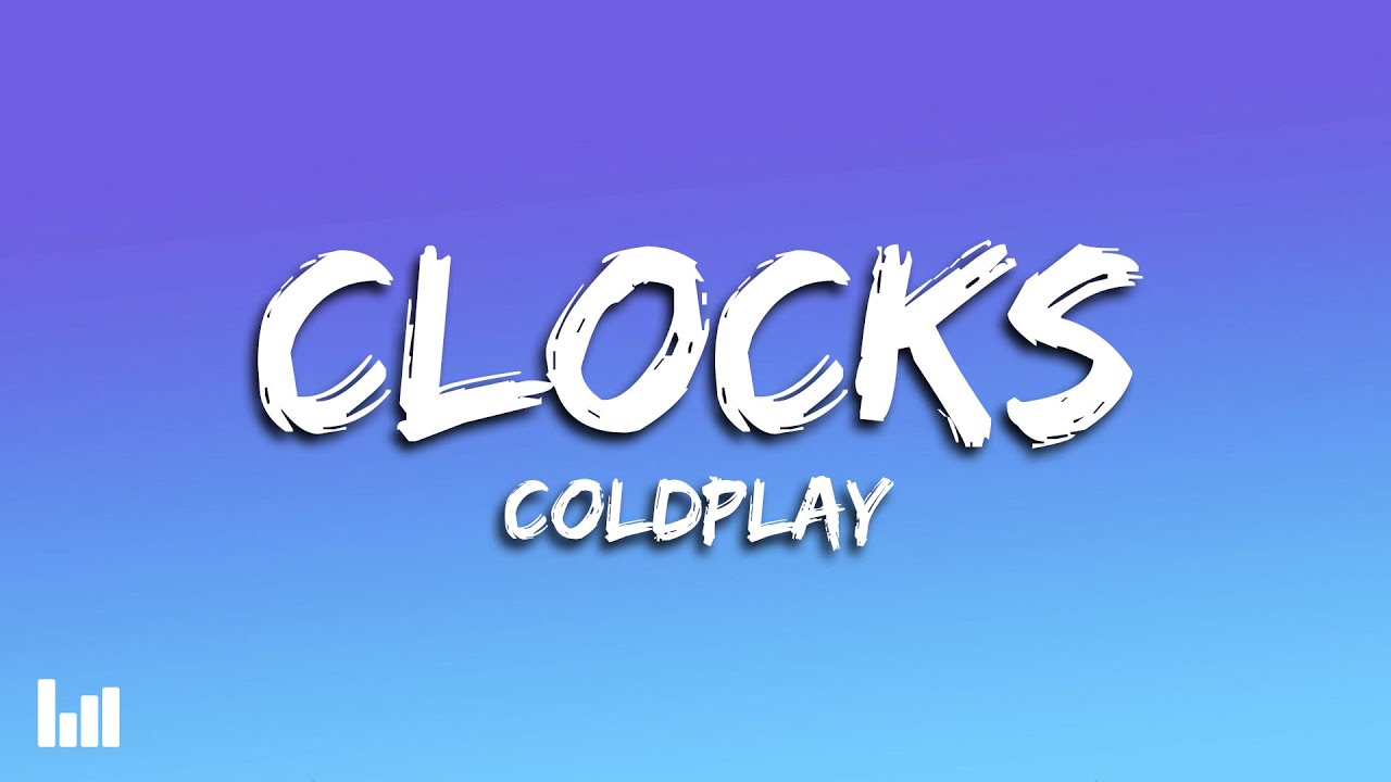 Coldplay - Clocks (Lyrics)
