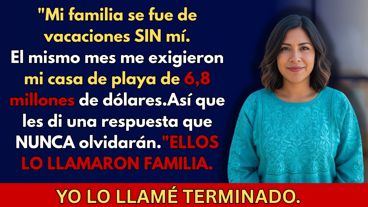 Mis padres me excluyerondelasvacacionesfamiliaresyluegoexigieron micasadeplayade6,8millonesdedólares