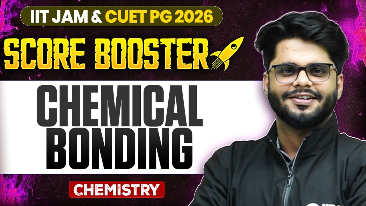 Chemical Bonding | IIT JAM/CUET PG 2026 | IIT JAM Chemistry | IIT JAM Score Booster | PW