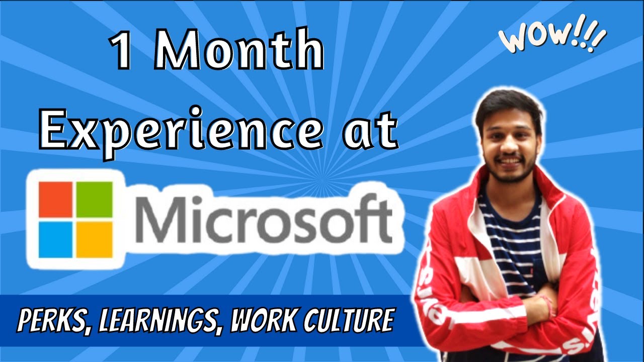 1 month at Microsoft | My Experience | What I do at Microsoft ? | Life at Microsoft | Perks
