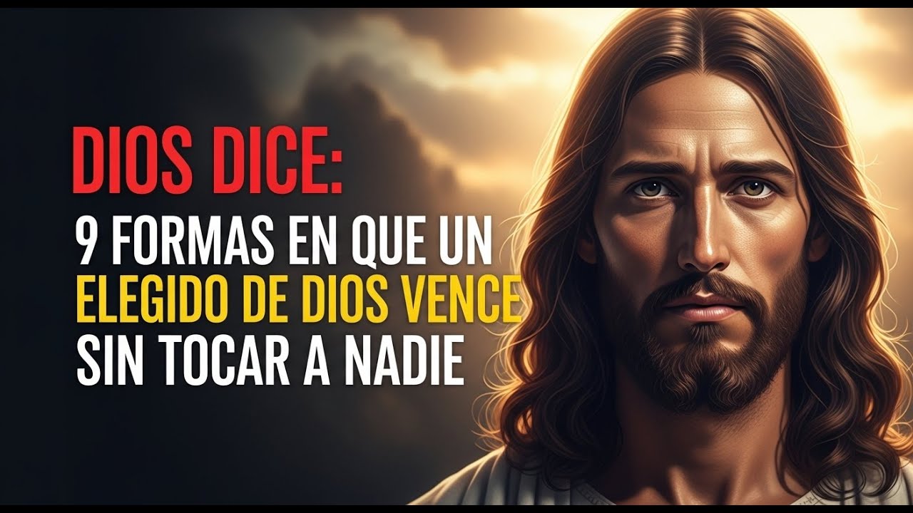 DIOS DICE: 9 FORMAS EN QUE UN ELEGIDO DE DIOS VENCE SIN TOCAR A NADIE