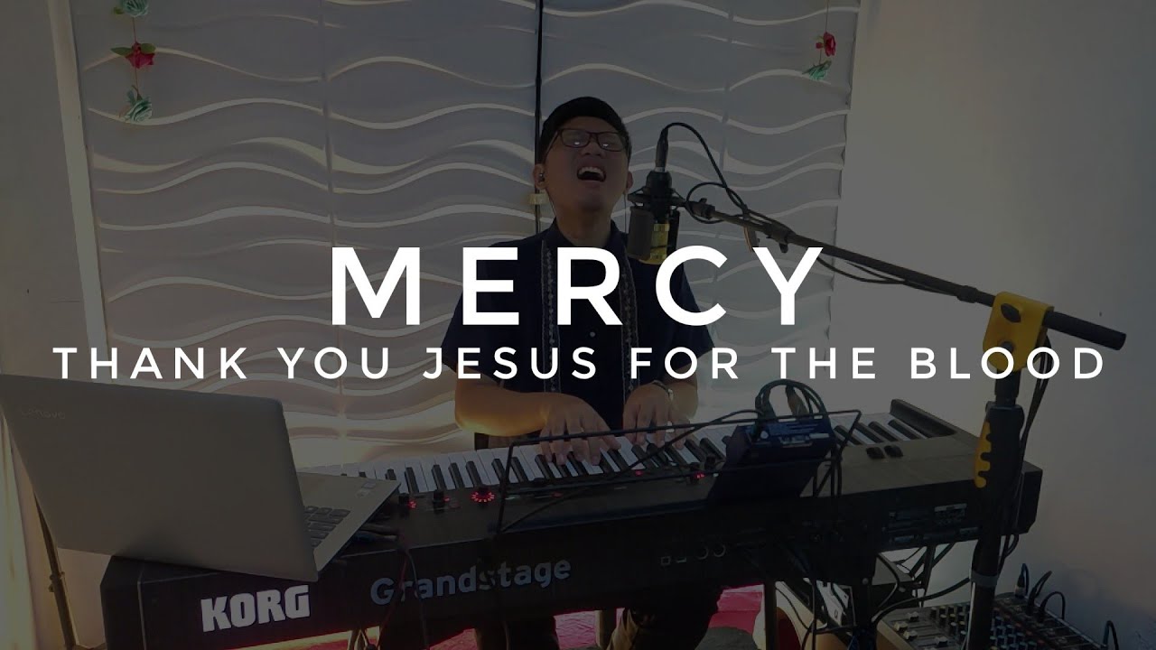 Mercy/Thank You Jesus For The Blood - Cover by Chris J R Lachica