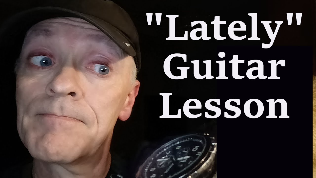 Lately by Stevie Wonder   Full Guitar Lesson