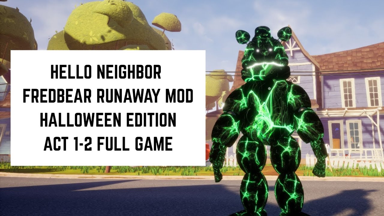 Hello Neighbor Fredbear Runaway Mod Halloween Edition Act 1-2 Full Game