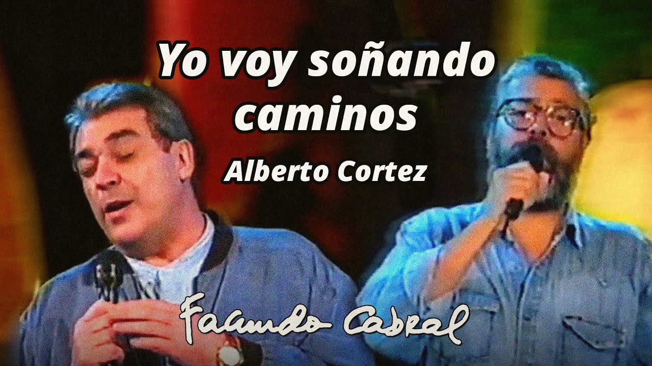 Yo voy soñando caminos - Facundo Cabral con Alberto Cortez y Ricardo Miralles