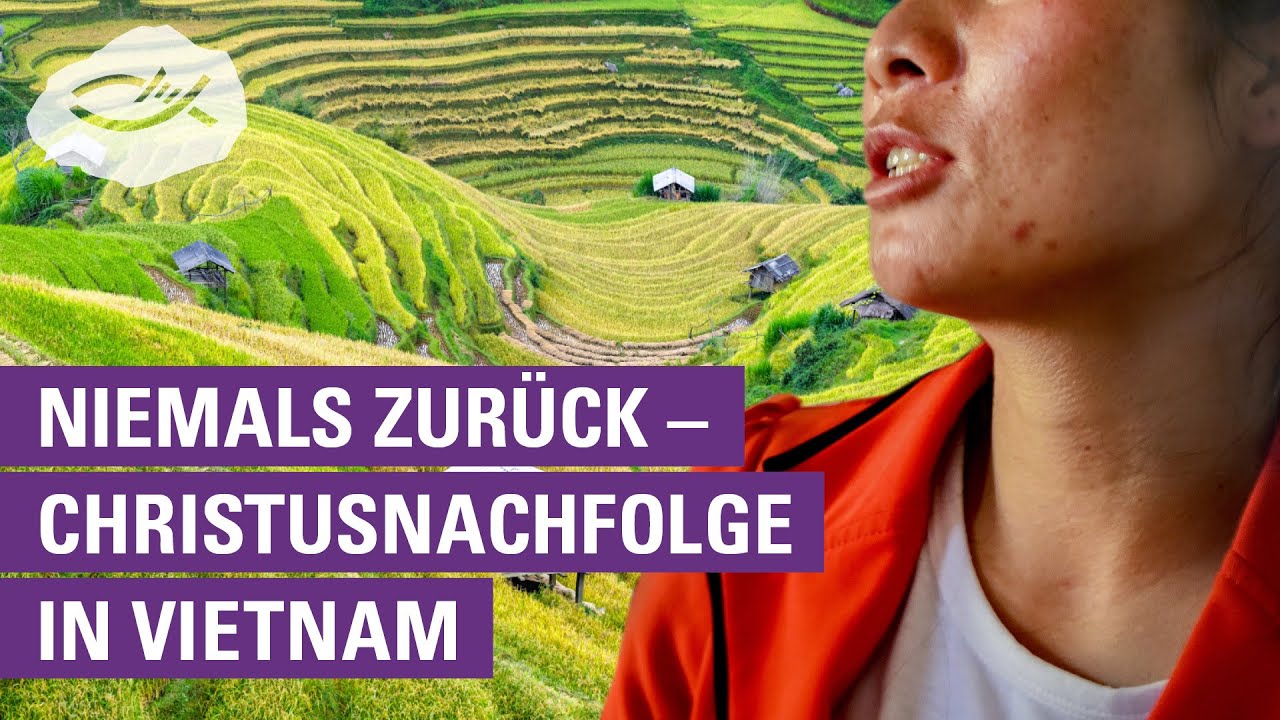 Niemals zurück - Christusnachfolge in Vietnam