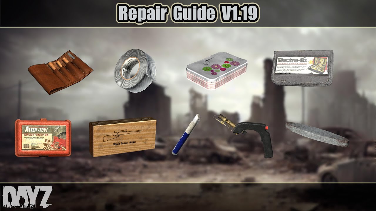 DayZ: Repair Guide