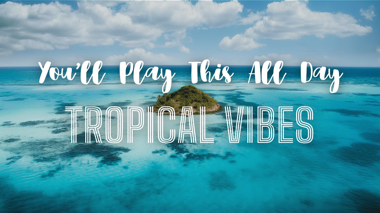 Next-Level Good Vibes Only 🌞 | Chill Tropical Hip Hop & Inspiring Positive Songs Mix