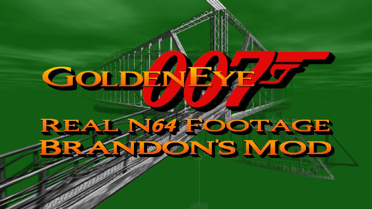 GoldenEye 007 N64: Brandon's Mod 1/5/24 Update [Real N64 Footage] [1/6/2024] [Part 1]