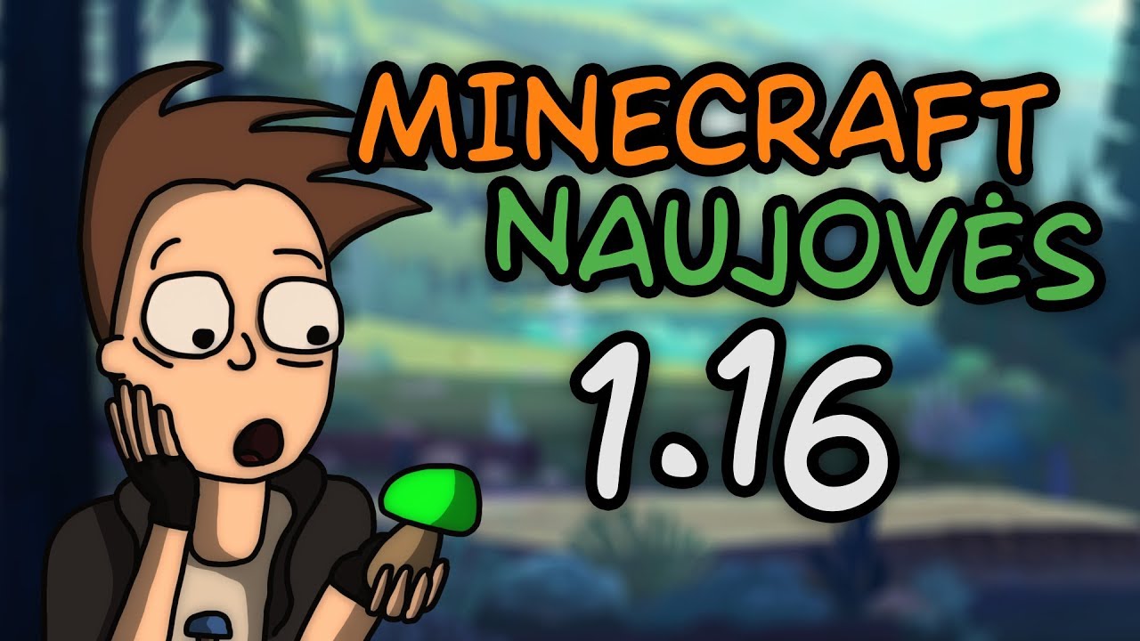 MINECRAFT 1.16 VERSIJOS NAUJOVĖS!