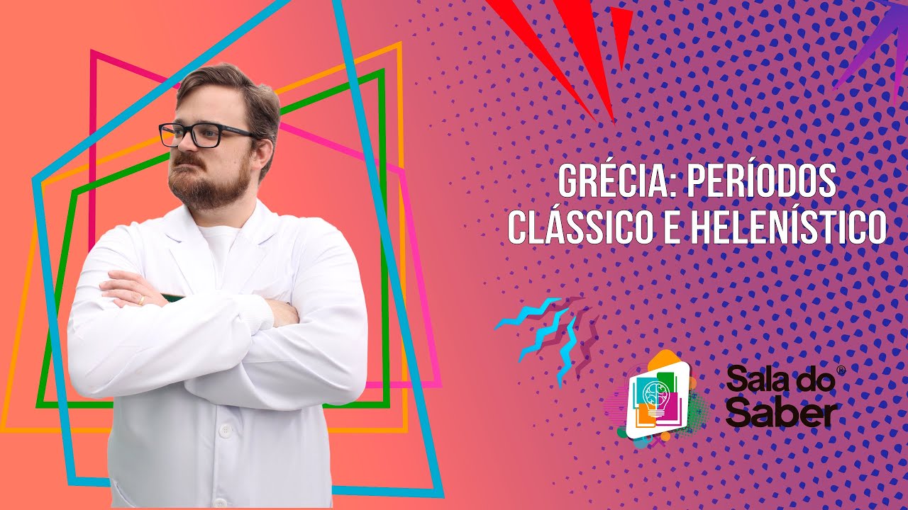 História Geral - Grécia: Períodos Clássico e Helenístico | Sala do Saber