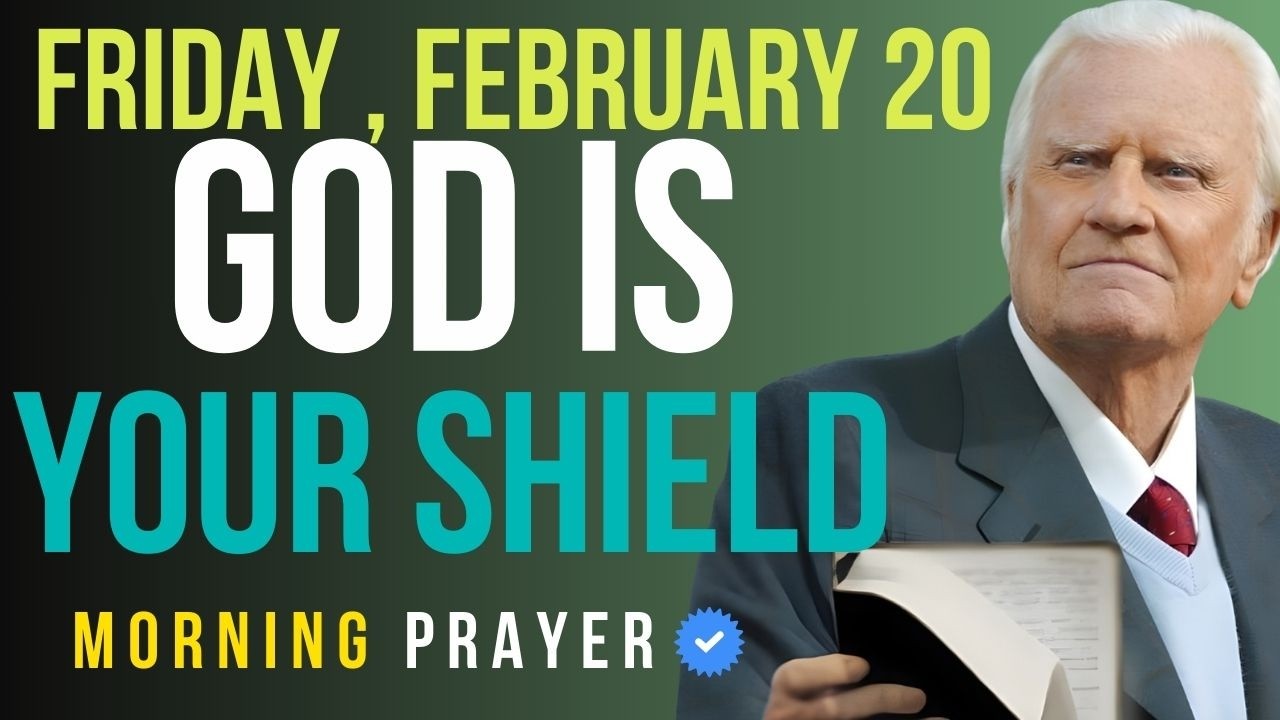 Friday , February 20 | God Shields You Tonight — Psalm 4 | Billy Graham Sermons