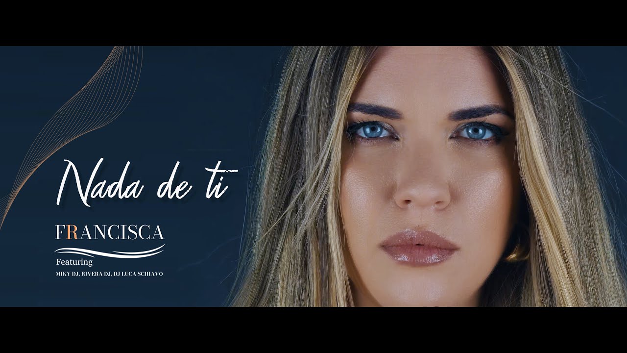 FRANCISCA - NADA DE TI (Official Video)