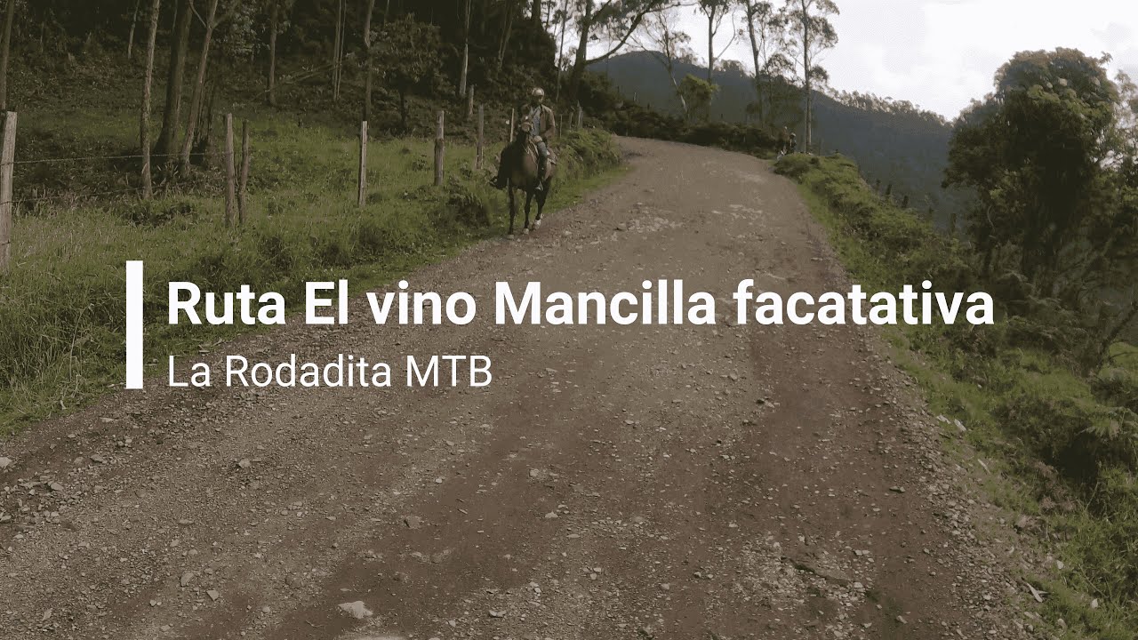 Ruta El vino Mancilla Facatativá MTB #rutas #MTB #bicicleta #montaña