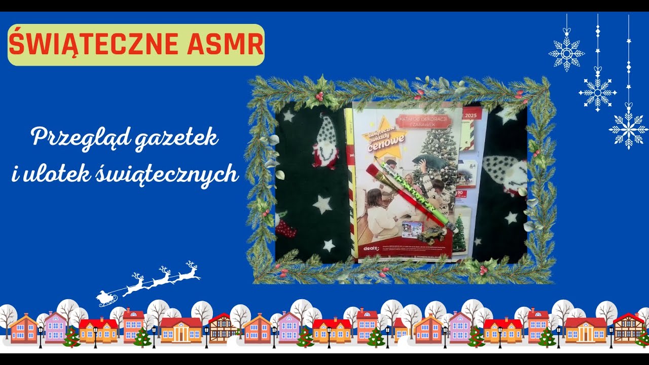 🎄ASMR PL - Przegląd gazetek, ulotek świątecznych❤️ Szept, szelest, święta 🎄