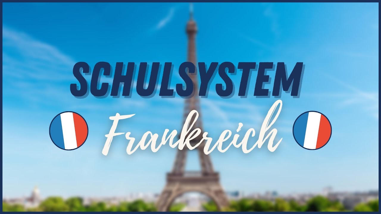 Schulsystem in Frankreich I Schüleraustausch Frankreich 2021/22