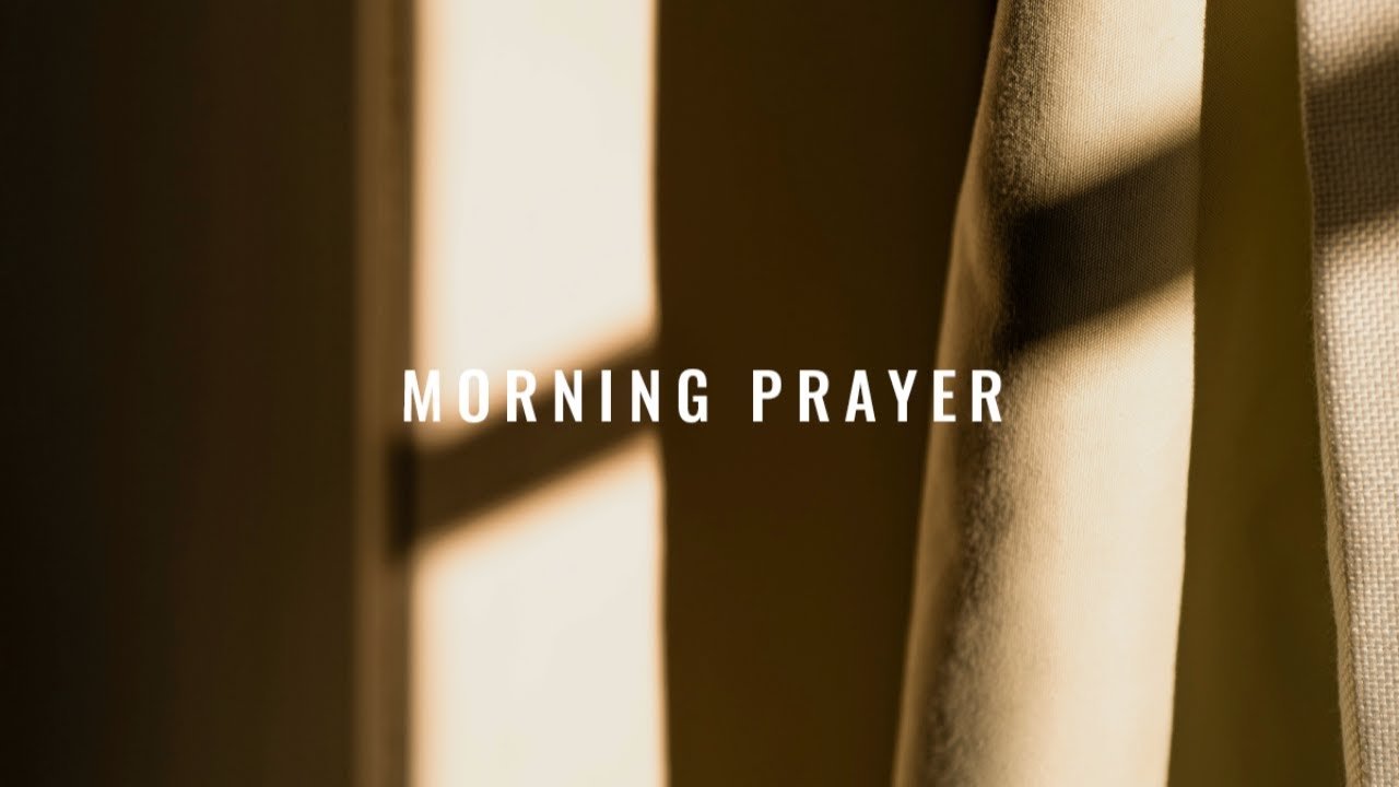 Morning Prayer with Phil (17th Feb)