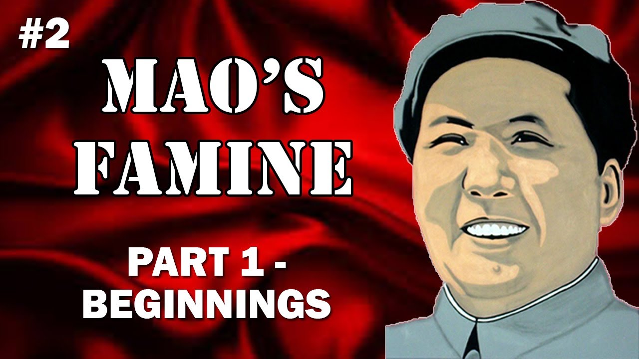 #2 - Mao's famine  -  Part 1