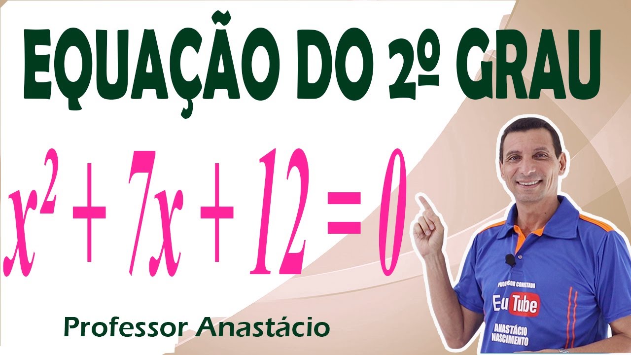 EQUAÇÃO do 2º grau x² + 7x + 12 = 0 COMO  DETERMINAR os coeficientes a, b e c e resolver a equação.