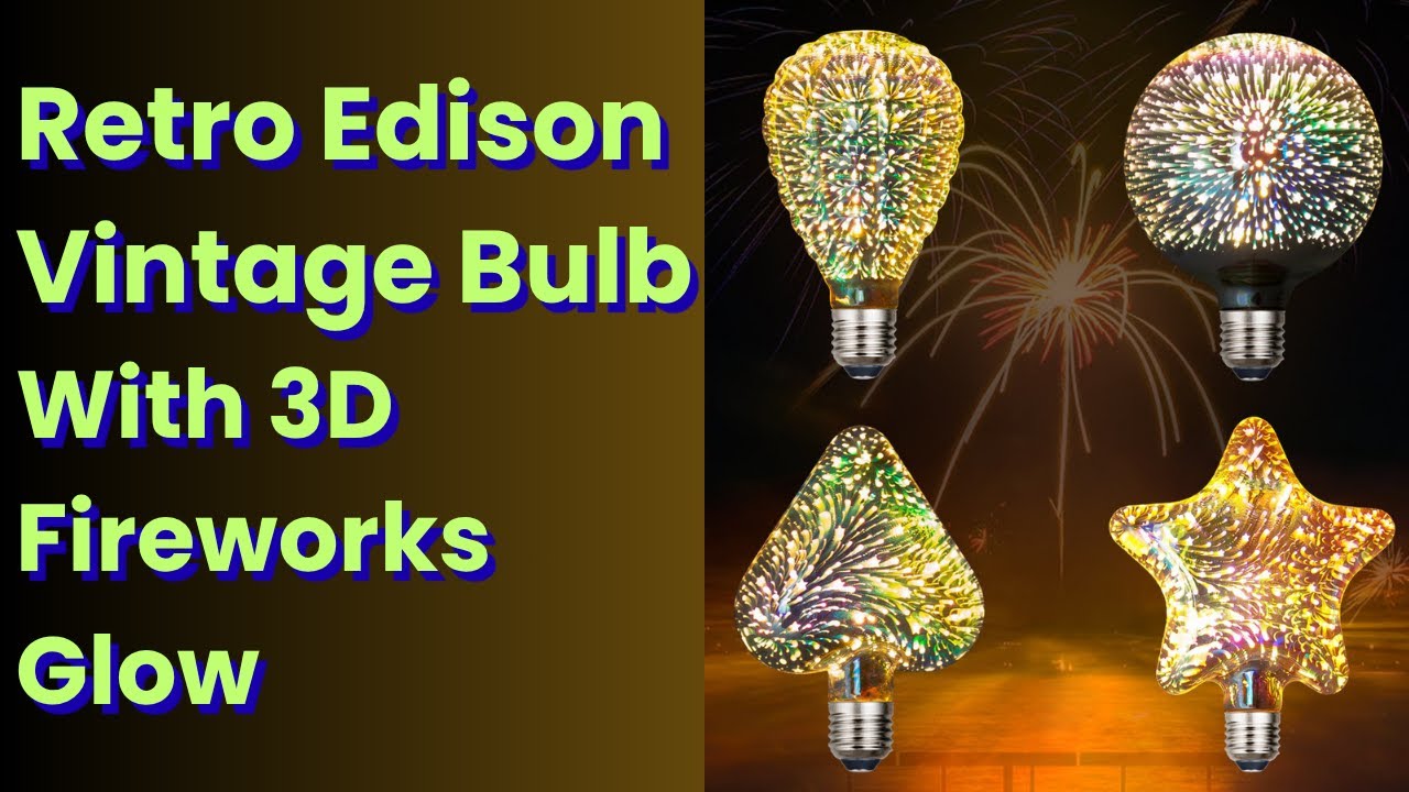 Retro Edison Vintage Bulb 3D Fireworks Design | Aesthetic Lighting