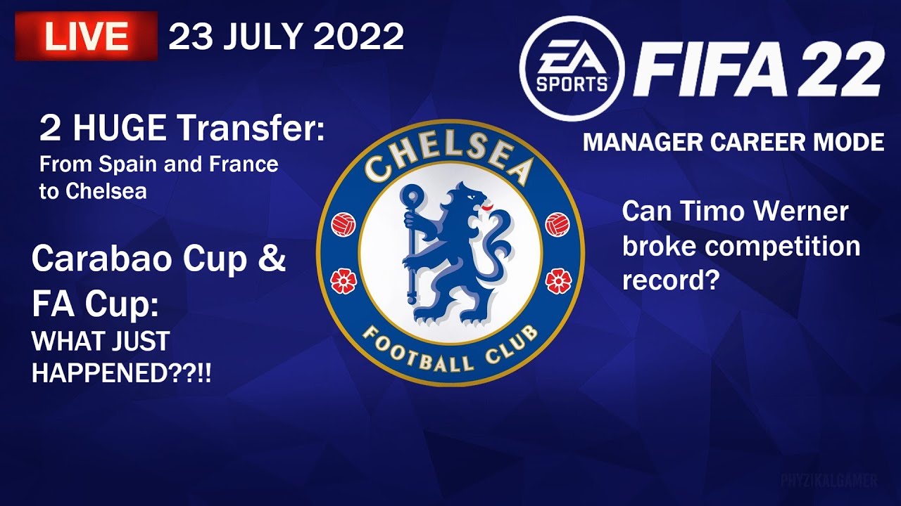 FIFA 22 Livestream - Manager Career Mode CHELSEA - 23 July 2022