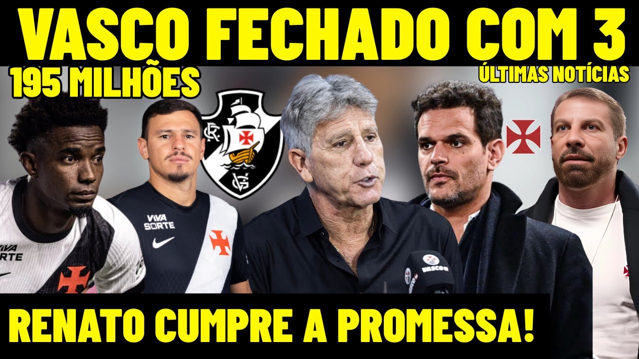 AGORA VAI! RENATO CUMPRE PROMESSA! VASCO FECHADO COM TRÊS! CBF INVESTINDO 195 MILHÕES NA ARBITRAGEM!