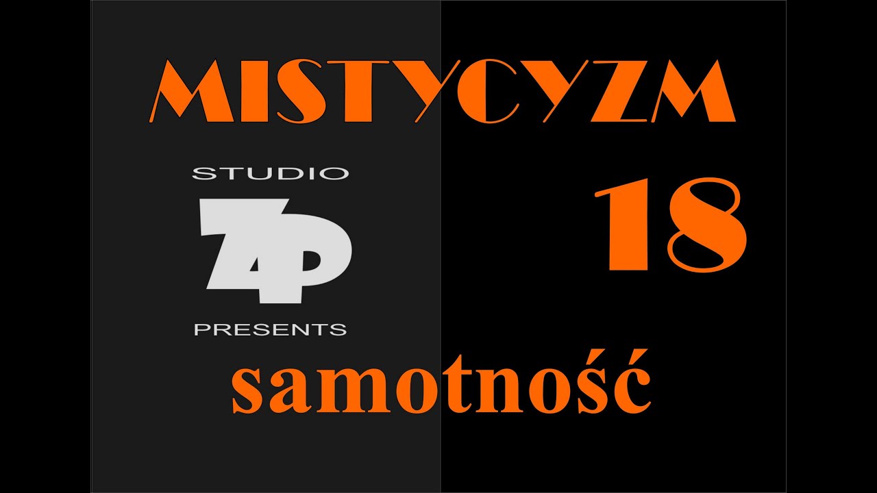 MISTYCYZM 18 - SAMOTNOŚĆ